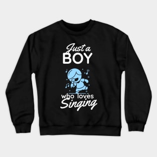 Just a Boy who loves Singing Karaoke Singer Music Crewneck Sweatshirt